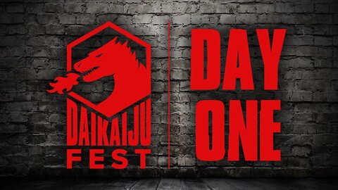 DAIKAIJU FEST: Day One