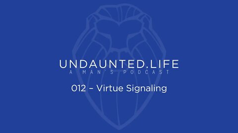 012 - Virtue Signaling