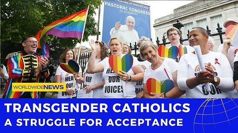 Transgender Catholics: A Struggle for Acceptance