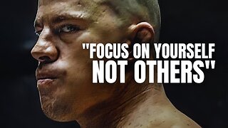 Focus on Yourself NOT OTHERS - Motivational Speech