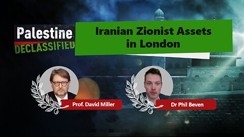 Episode 125: Iranian Zionist Assets in London