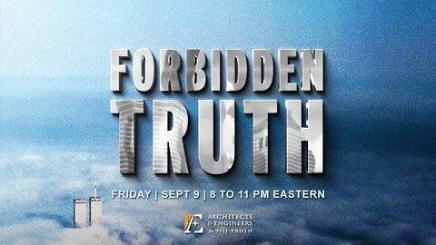 Forbidden Truth: 9/11 Science at 21 Years | Friday, Sept. 9, at 8pm Eastern