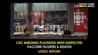 [UPDATED] CBC Building Plastered With Suspected "Vaccine" Injuries and Deaths
