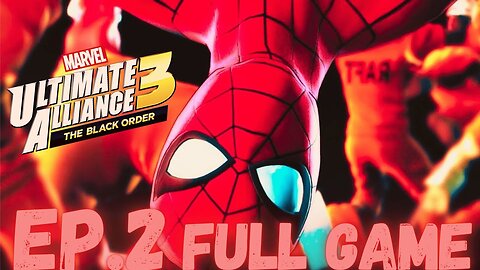 MARVEL ULTIMATE ALLIANCE 3: THE BLACK ORDER Gameplay Walkthrough EP.2- The Raft FULL GAME