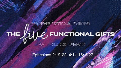 The Five functional gifts | Jubilee Worship Center