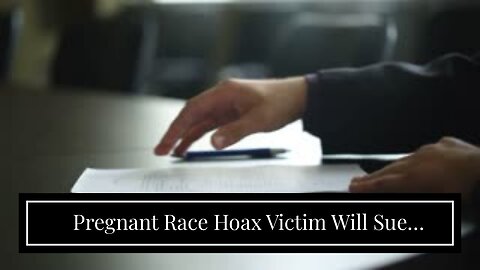 Pregnant Race Hoax Victim Will Sue ‘Media Who Defamed Her,’ Says Attorney