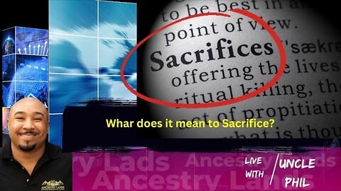 What is the meaning of sacrifice? What do you have to give up in order to gain? - Ancestry Lands