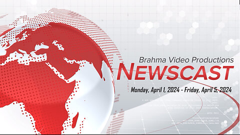 BVP Newscast: Monday, April 1, 2024 - Friday, April 5, 2024