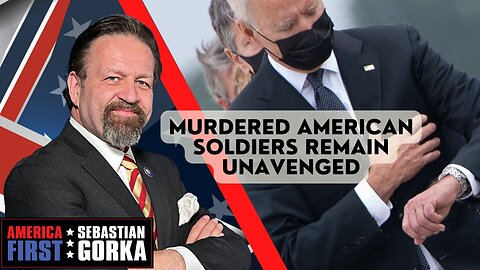 Sebastian Gorka FULL SHOW: Murdered American soldiers remain unavenged