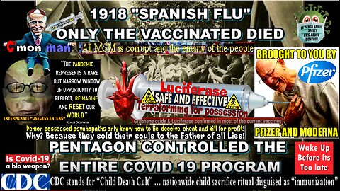 BOMBSHELL - PENTAGON CONTROLLED ENTIRE COVID PROGRAM -1918 SPANISH FLU CAUSED DIRECTLY BY VACCINES
