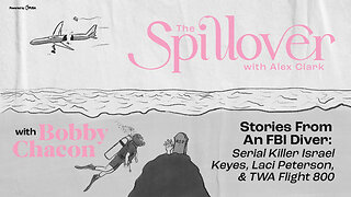 “STORIES FROM AN FBI DIVER: Israel Keyes, Laci Peterson, & TWA Flight 800.” - with Bobby Chacon