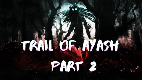 Trail of Ayash Gameplay | Part 2