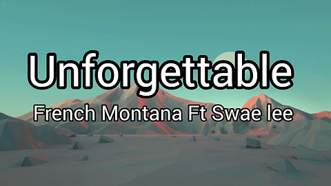 French Montana - Unforgettable | Lyrics | ft. Swae Lee | English Song