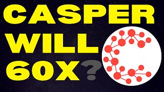 Casper Will 60X In Price!?...Here’s Why | CSPR Price Prediction