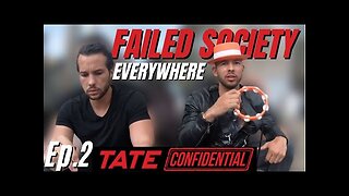 Tate Confidential Episode 2 From One Failed Society To Another - Andrew Tate