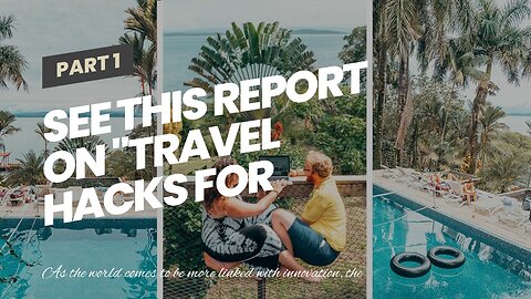 See This Report on "Travel Hacks for Digital Nomads: How to Save Money While Living Abroad"