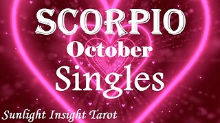 Scorpio *Next Level Love, You've Both Changed, The Time's Here You're Meant To Be* October Singles
