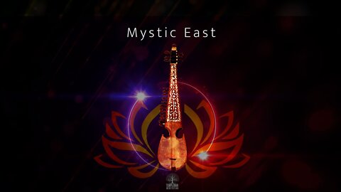Mystic East - Eastern Meditation - Ancient Meditation Sounds - Music for Inner Awakening.