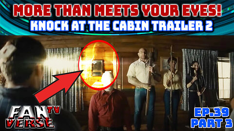 KNOCK AT THE CABIN TRAILER 2 GETS DEEP! Ep. 39, Part 3