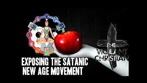 New Age Satanism EXPOSED! Satan's One World Religion of False Unity!