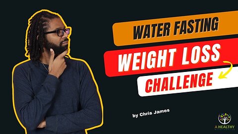 Water Fasting Weight Loss Challenge