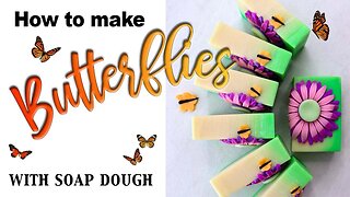 Make Butterflies with Soap Dough