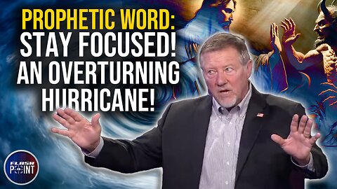 Dutch & Tim Sheets Prophetic Word: Stay Focused! | FlashPoint Virginia Beach