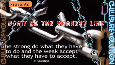 Don't Be the Weakest Link