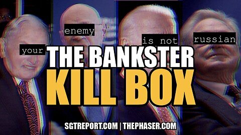 THE BANKSTER KILL BOX