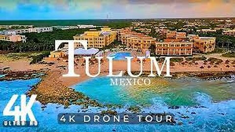 Tulum, Mexico - 4K UHD Drone Video Relaxing Ambient Music😌👌