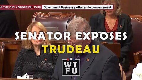 A Canadian Senator just delivered a WILD speech exposing Trudeau and his MPs