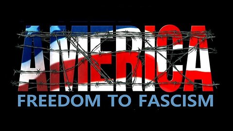 America: Freedom to Fascism