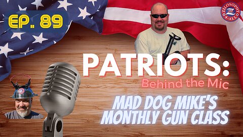 PBTM #89 - Mad Dog Mike's Monthly Gun Class