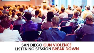 San Diego Gun Violence Listening Session Break Down