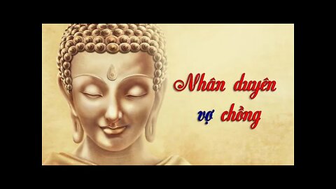 Nhân duyên vợ chồng - Thiền môn nhật tụng