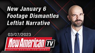 New January 6 Footage Dismantles Leftist Narrative | The New American TV