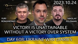 War Day 608: We Cannot Achieve Victory Without Defeating This System First