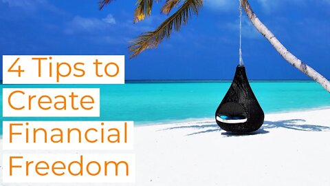 4 Essential Tips to Support You in Creating Financial Freedom