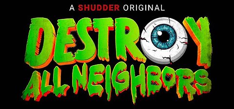 Destroy All Neighbors (2024)