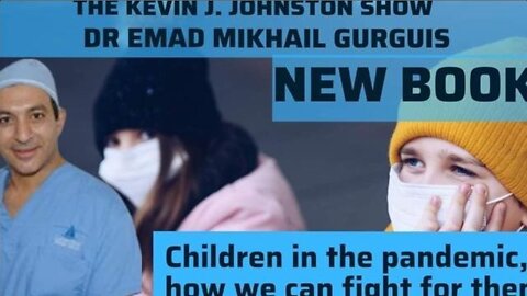 Tonight On The Kevin J. Johnston Show with Dr. Emad Mikhail GurGuis