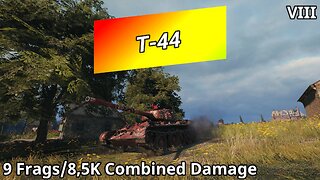 T-44 (9 Frags/8,5K Combined Damage) | World of Tanks