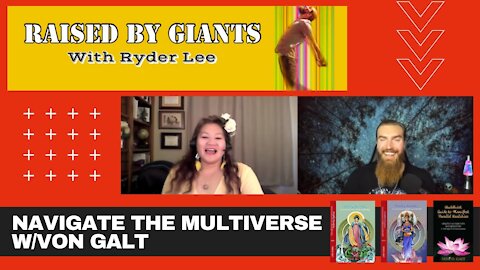 Navigate the Multiverse with Von Galt & Ryder Lee of "Raised By Giants Podcast"