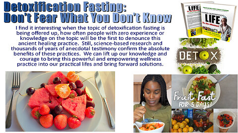 Detoxification Fasting: Don't Fear What You Don't Know