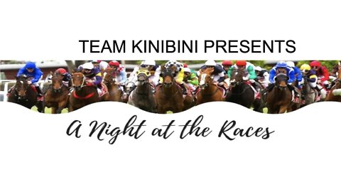 Team Kini Bini Presents A Night at the Races