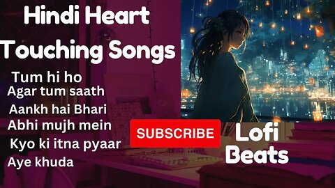 Hindi Heart Touching Songs. New Hindi Trending Songs.