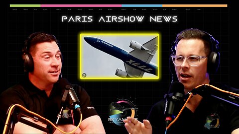 Paris Airshow News And Another Monumental Cluster | Episode 142