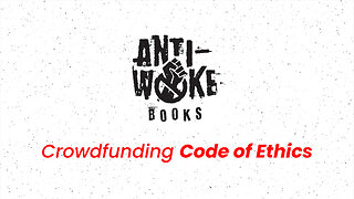 Anti-Woke Books Crowdfunding Code of Ethics