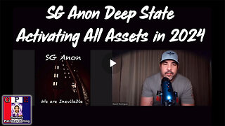 SG Anon Deep State Activating All Assets in 2024