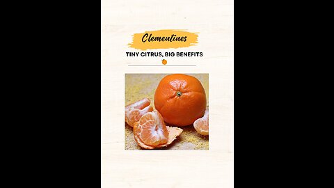 "Clementines: Tiny Citrus, Big Benefits 🍊"