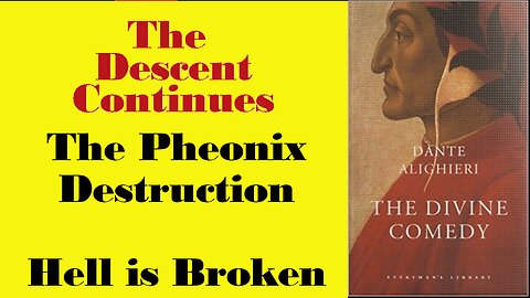 Ancient Lore: The Phoenix Event and Hell needs Repairs -Dante's Inferno Canto 19-24